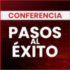 Conferencia Pasos Al Éxito - Los Ángeles
